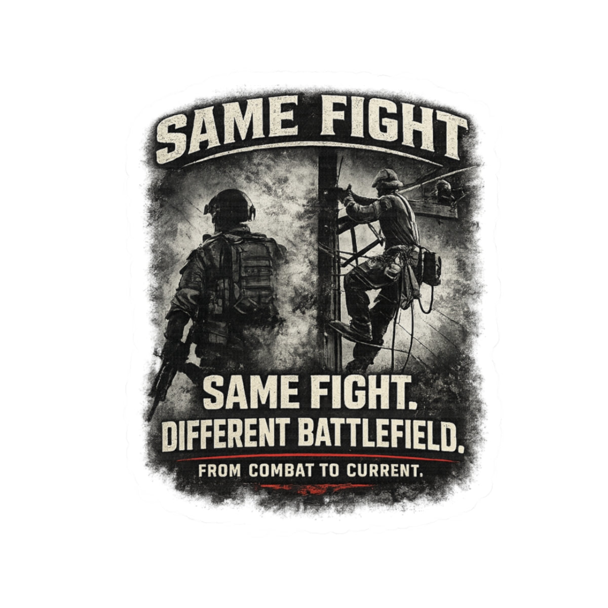 Same Fight Vinyl Kiss-Cut Sticker – Military & First Responder